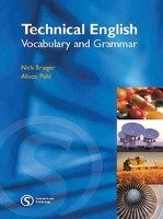 Technical English. Vocabulary and Grammar Brieger Nick, Pohl Alison