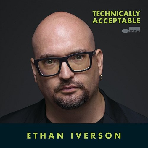 Technically Acceptable Ethan Iverson