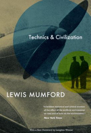 Technics and Civilization Mumford Lewis