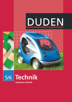 Technik 5/6 Lehrbuch Sachsen-Anhalt Sekundarschule Duden Schulbuch