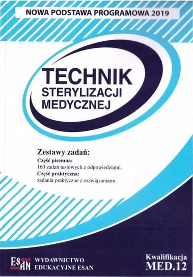 Technik Sterylizacji Med. Kwalifikacja MED.12 NPP Opracowanie zbiorowe