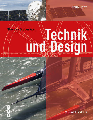 Technik und Design - Lernheft (Neuauflage 2022) hep Verlag