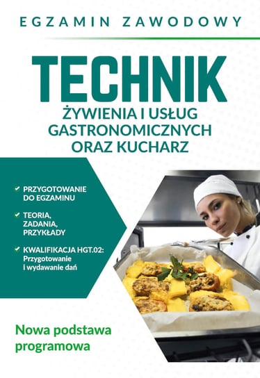 Technik żywienia i usług gastronomicznych oraz kucharz. Egzamin zawodowy Skrzypek Anna