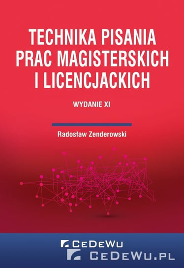 Technika pisania prac magisterskich i licencjackich Zenderowski Radosław