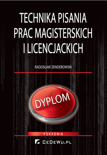 Technika pisania prac magisterskich i licencjackich Zenderowski Radosław