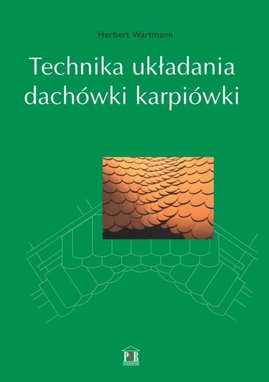 Technika układania dachówki karpiówki Wartmann Herbert