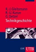 Technikgeschichte Kunze Rolf-Ulrich, Gleitsmann Rolf-Jurgen, Oetzel Gunther