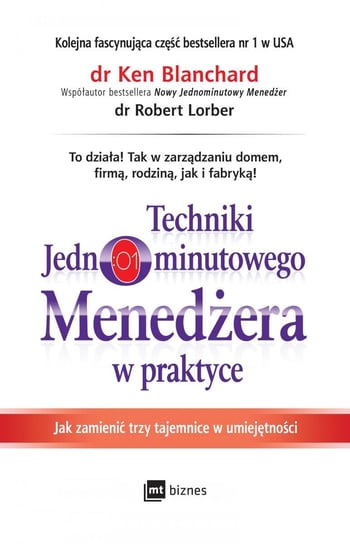 Techniki Jednominutowego Menedżera w praktyce Blanchard Ken, Lorber Robert