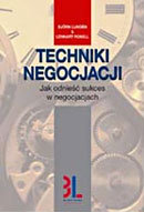 Techniki Negocjacji. Jak Odnieść Sukces w Negocjacjach Lunden Bjorn, Rosell Lennart