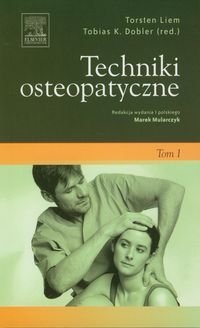 Techniki osteopatyczne. Tom 1 Liem Torsten, Dobler Tobias K.