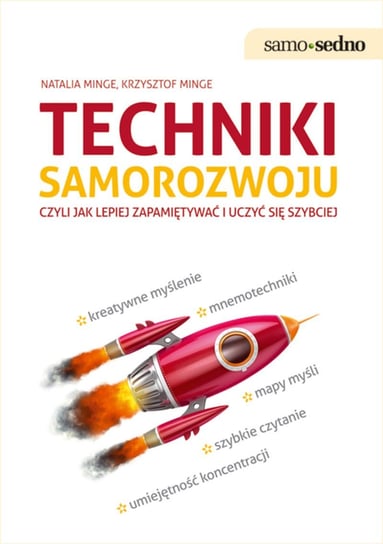 Techniki samorozwoju czyli jak lepiej zapamiętywać i uczyć się szybciej - ebook epub Minge Natalia, Minge Krzysztof