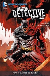 Techniki zastraszania. Batman. Detective Comics. Tom 2 Daniel Tony S., Benes Ed