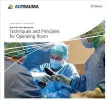 Techniques and Principles for the Operating Room Porteous Matthew, Bauerle Susanne