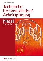 Technische Kommunikation / Arbeitsplanung Metall Hollger Jutta, Nothen Karl-Georg, Oebel Hans-Peter
