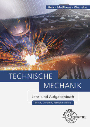 Technische Mechanik Lehr- und Aufgabenbuch Europa-Lehrmittel