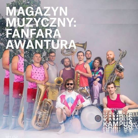 Techno na orkiestrę dętą - Fanfara Awantura - Magazyn muzyczny - podcast Opracowanie zbiorowe