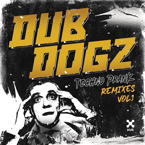 Techno Prank (Remixes Vol. 1) Dubdogz