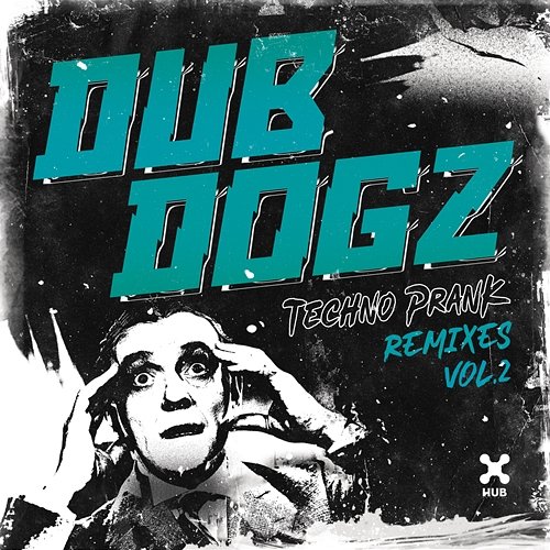 Techno Prank (Remixes Vol. 2) Dubdogz