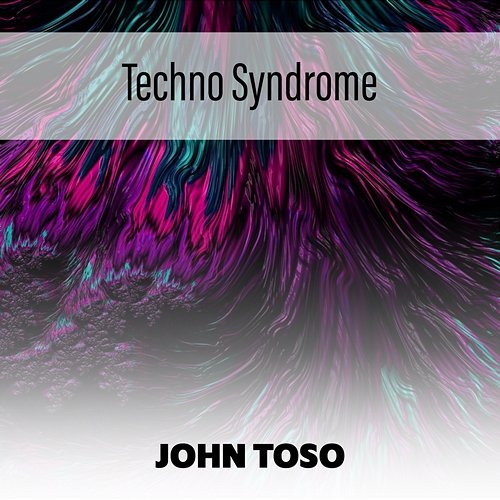 Techno Syndrome John Toso
