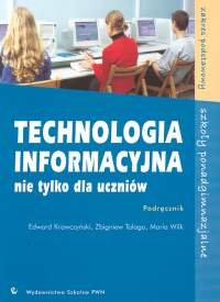 Technologia informacyjna nie tylko dla uczniów Krawczyński Edward
