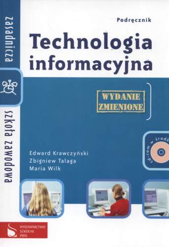 Technologia informacyjna. Podręcznik zasadniczej szkoły zawodowej + CD Krawczyński Edward, Talaga Zbigniew, Wilk Maria
