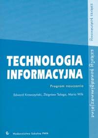 Technologia informacyjna. Program nauczania Krawczyński Edward, Talaga Zbigniew, Wilk Maria