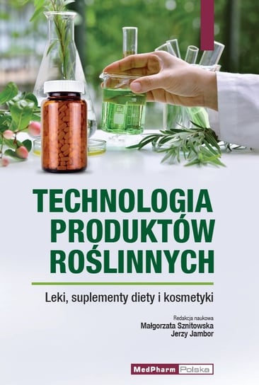 Technologia produktów roślinnych Opracowanie zbiorowe