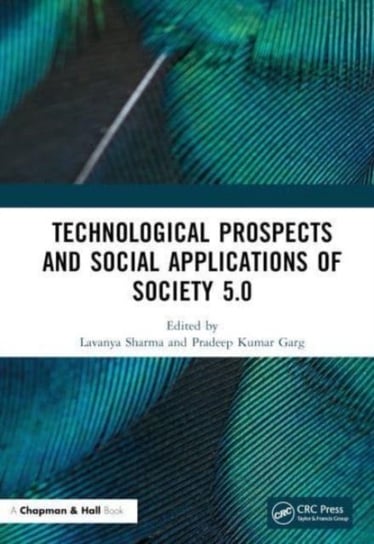Technological Prospects and Social Applications of Society 5.0 Opracowanie zbiorowe