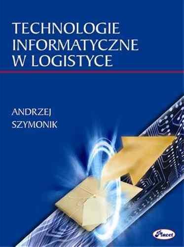 Technologie Informatyczne w Logistyce Szymonik Andrzej