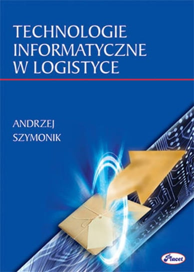 Technologie informatyczne w logistyce - ebook PDF Szymonik Andrzej