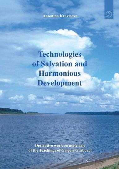 Technologies of Salvation and Harmonious Development Kravtsova Antonina