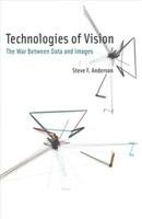 Technologies of Vision Anderson Steve (assistant Of Interactive Media