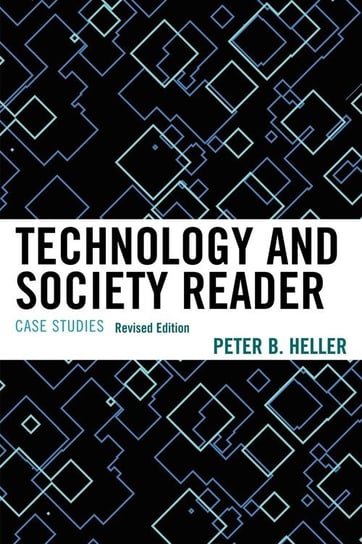 Technology and Society Reader Heller Peter B.