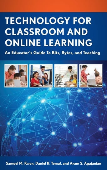 Technology for Classroom and Online Learning Kwon Samuel M