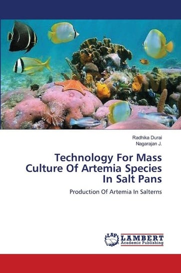 Technology For Mass Culture Of Artemia Species In Salt Pans Durai Radhika
