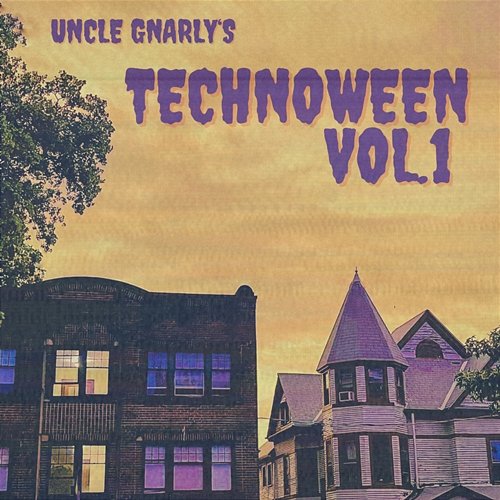 Technoween Vol.1 Uncle Gnarly
