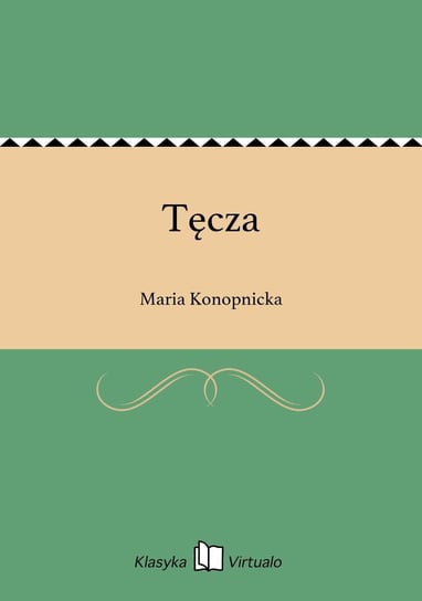 Tęcza Konopnicka Maria