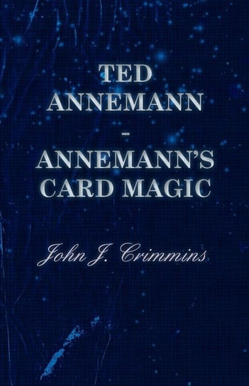 Ted Annemann - Annemann's Card Magic Crimmins John J.
