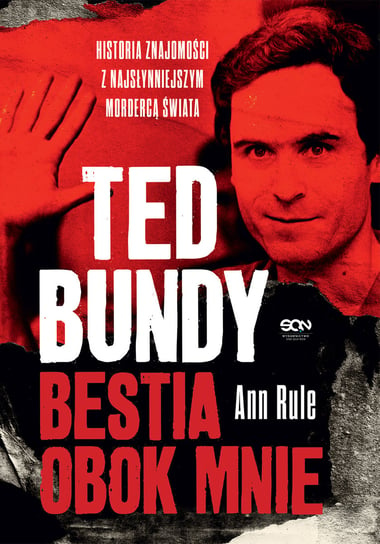 Ted Bundy. Bestia obok mnie Rule Ann