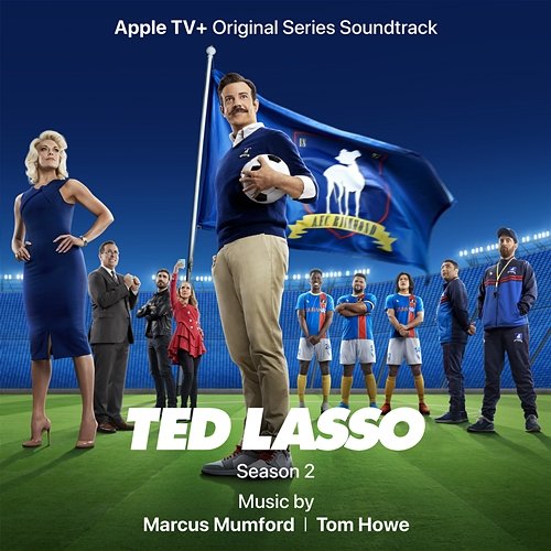Ted Lasso: Season 2 (Apple TV+ Original Series Soundtrack) Marcus Mumford & Tom Howe