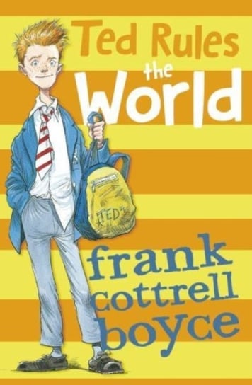 Ted Rules the World Frank Cottrell-Boyce