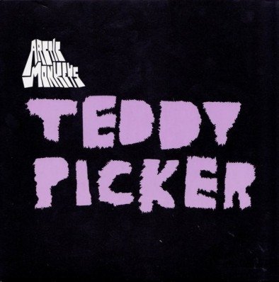 Teddy Picker Arctic Monkeys