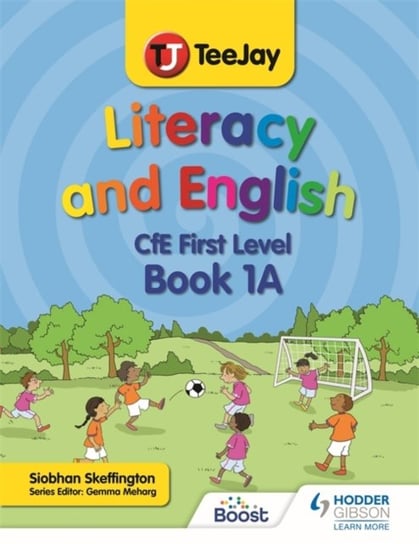 TeeJay Literacy and English CfE First Level Book 1A Siobhan Skeffington
