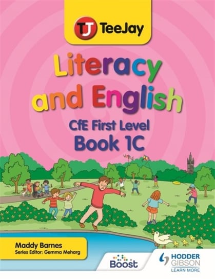 TeeJay Literacy and English CfE First Level Book 1C Madeleine Barnes