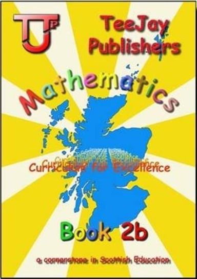 TeeJay Mathematics CfE Second Level Book 2B Opracowanie zbiorowe