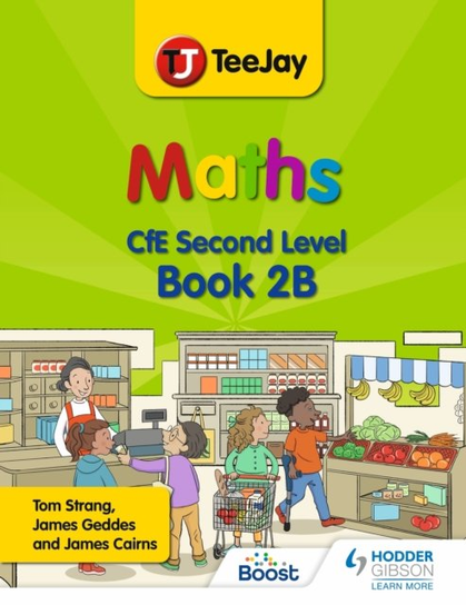 TeeJay Maths CfE Second Level Book 2B Second Edition Thomas Strang
