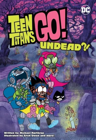 Teen Titans Go!: Undead?! Michael Northrop