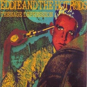 Teenage Depression Eddie and the Hot Rods
