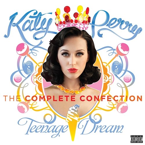 Teenage Dream: The Complete Confection Katy Perry