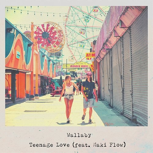 Teenage Love Wallaby feat. Maki Flow